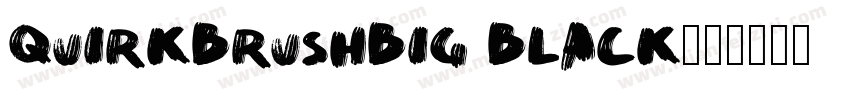 quirkbrushbig black字体转换